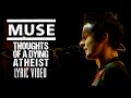Muse Thoughts Of A Dying Atheist Lyric Video