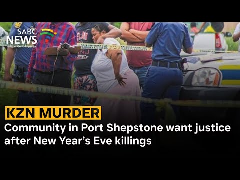 Community in Port Shepstone want justice after New Year’s Eve killings