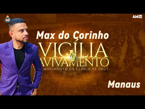 Veja o que Aconteceu na Vigília da AD Madureira Manaus - Max do Corinho