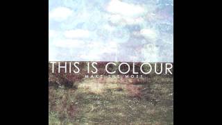 This is Colour - Make The Most