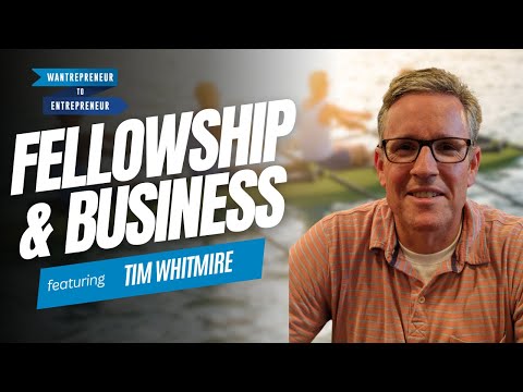 Fitness, Fellowship, and Faith Meet Business Strategy w/ Tim Whitmire