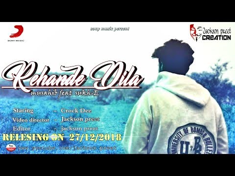 Musaib | Rehnde Dila | feat.crockdee || Jackson Preet || Latest Punjabi Song 2018