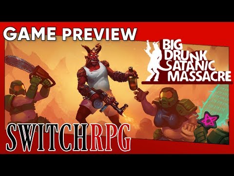 SwitchRPG Previews - Big Drunk Satanic Massacre - Nintendo Switch Gameplay