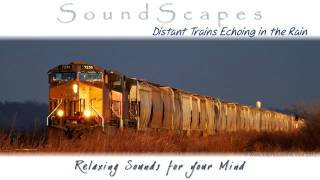 🎧 DISTANT TRAINS ECHOING IN THE RAIN.. Relaxing SoundScape to help Sleep, Study & Meditate