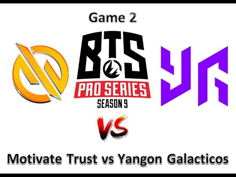 Motivate Trust vs Yangon Galacticos Game 2 | Bo3 | BTS Pro SEA S9