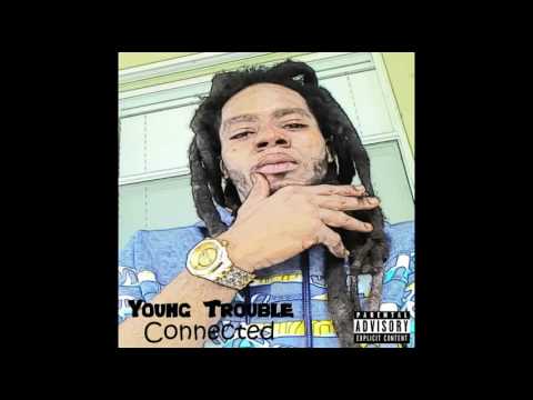 Young Trouble - Connected Prod. By VybeBeatz