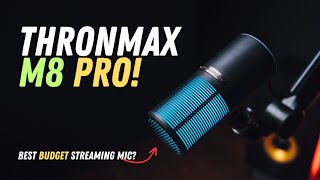 Thronmax M8 Pro | Best Streaming Microphone of 2023?