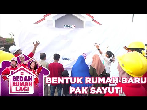 Rumah Baru Pak Sayuti  - Bedah Rumah Lagi