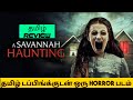 A Savannah Haunting (2021) Movie Review Tamil | A Savannah Haunting Tamil Review