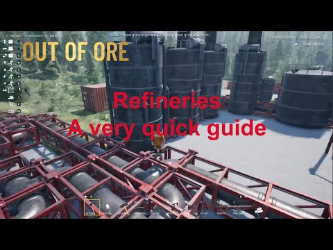 Out of Ore   Refineries A quick tutorial.