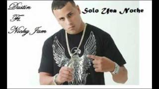 Solo una Noche - Dustin el valeroso Ft Nicky Jam OFICIAL