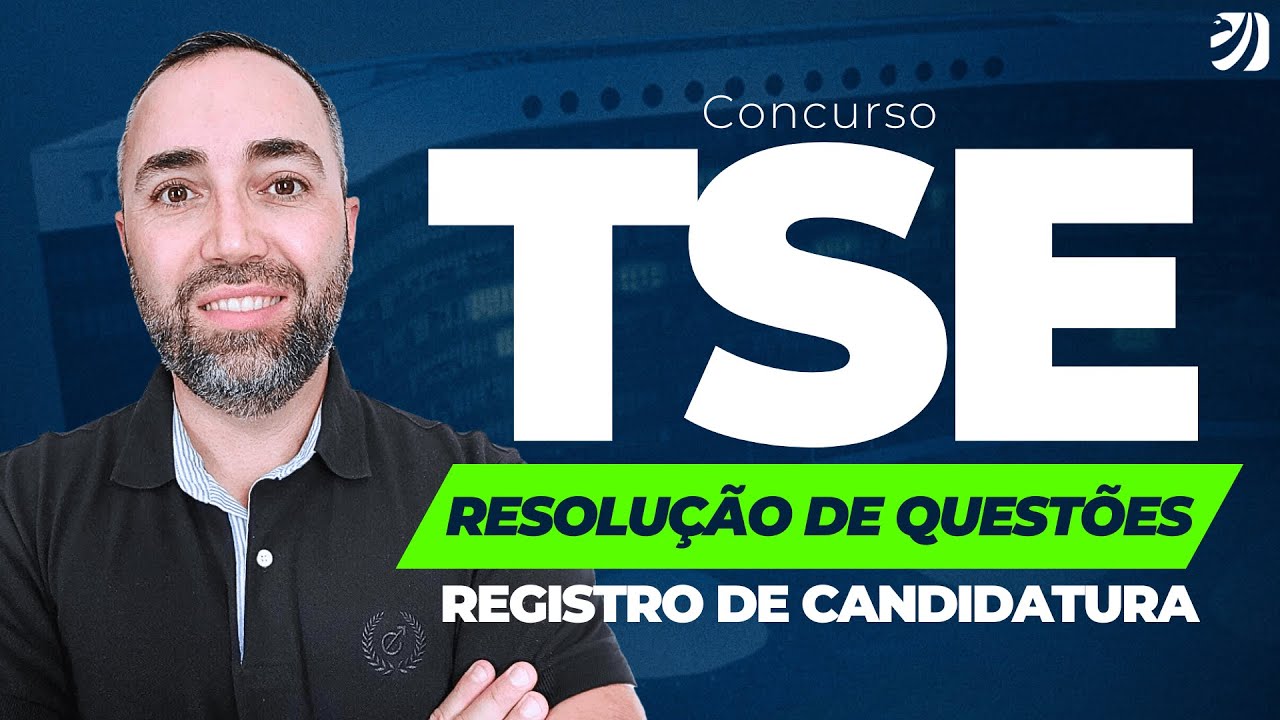 CONCURSO TSE UNIFICADO: AULÃO DE RESOLUÇÃO DE QUESTÕES - REGISTRO DE CANDIDATURA (Robson Oliveira)
