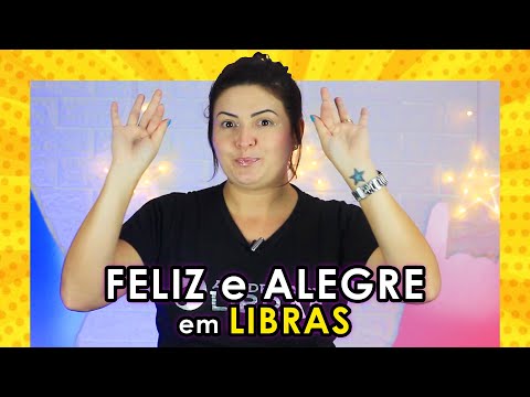 Sinal de FELIZ e ALEGRE em LIBRAS | LÍNGUA DE SINAIS
