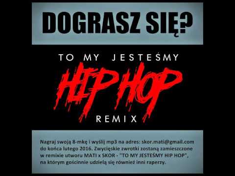 ŁUKU -To my jesteśmy HIP HOP (REMIX) (MATI x SKOR konkurs)