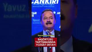 Başörtüsü tartışmasında Yozgat detayı gündem oldu!