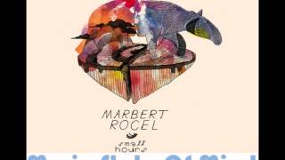Marbert Rocel- Small Hours