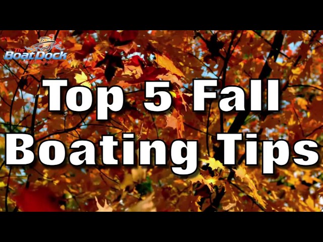Top 5 Fall Boating Tips