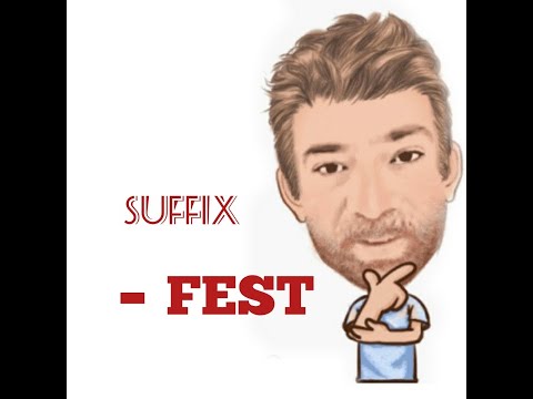 English Tutor Nick P Suffix (20)  - Fest