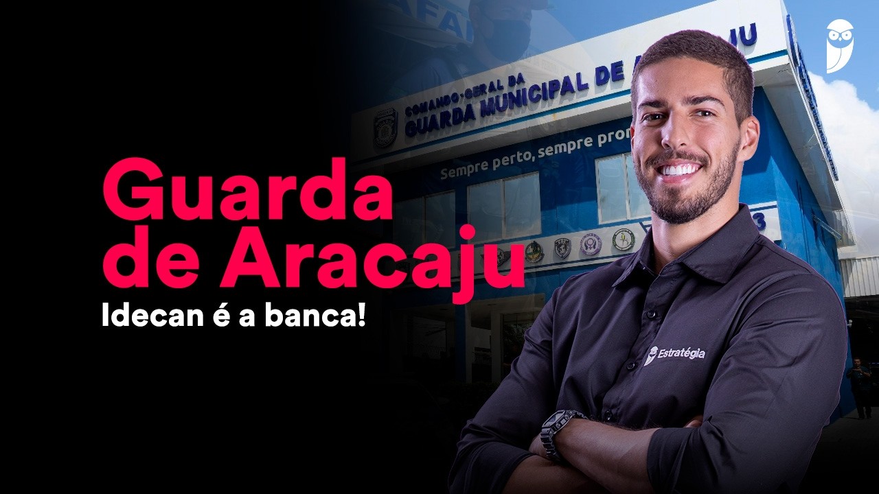 Concurso Guarda de Aracaju: Idecan é a banca!