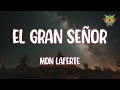 Mon Laferte - El Gran Señor ( Letra/Lyrics )
