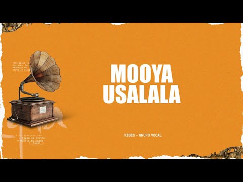 Nostalgia | Mooya Usalala | Vibes - Grupo Vocal
