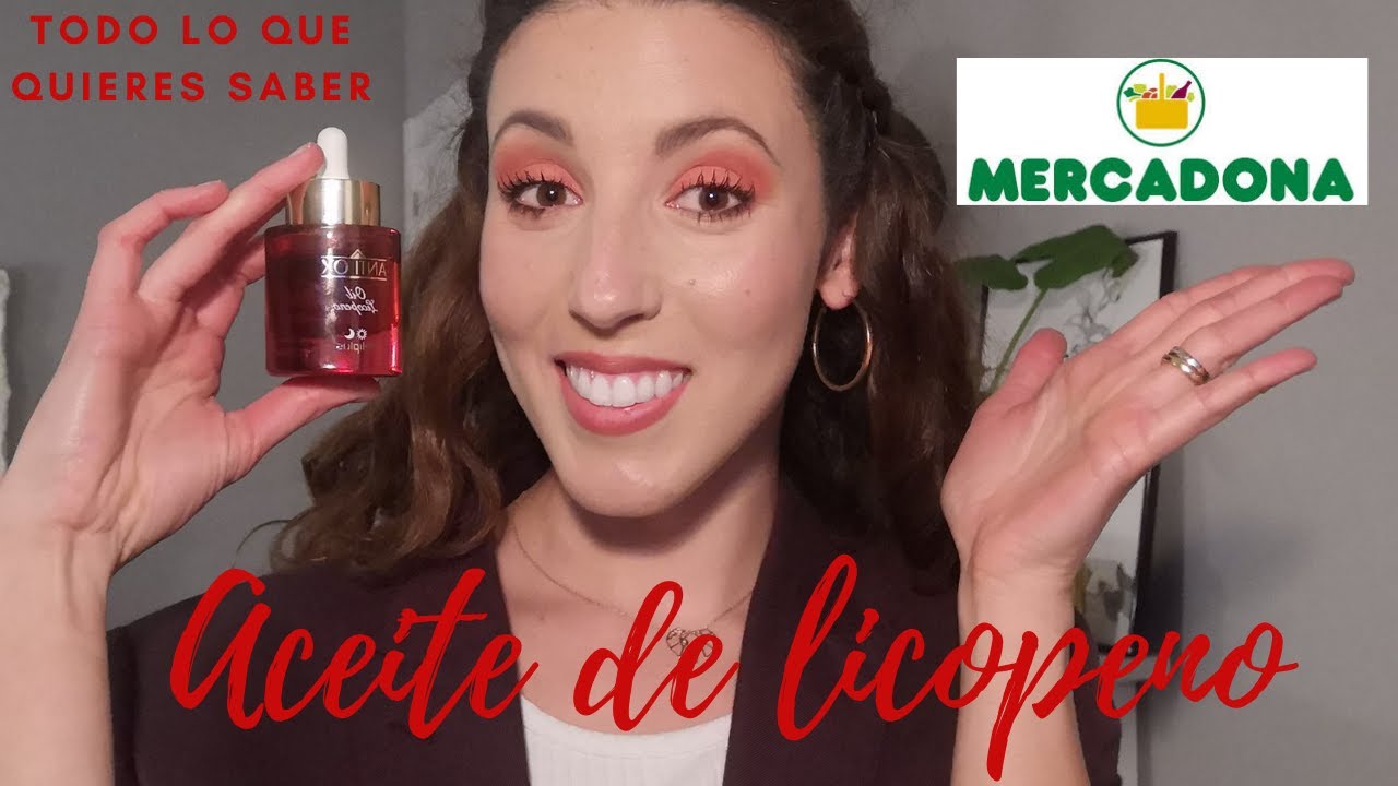Aceite Licopeno Mercadona ¿Qué es ¿Cómo funciona ¿Cómo usarlo ¿Merece la pena