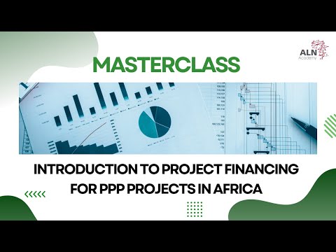 MasterClass | Introduction to Project Financing for PPP Projects in Africa