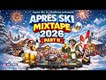 Weekendmix VIII: Apres Ski Mixtape Part II