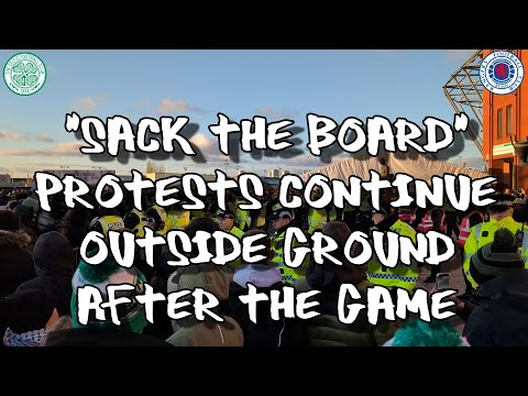 "Sack the Board" Protests Continue Outside Ground After Game - Celtic 1 - Rangers 3 - 03/01/26