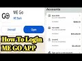 How To Login ME Go App How To Download Me Go App