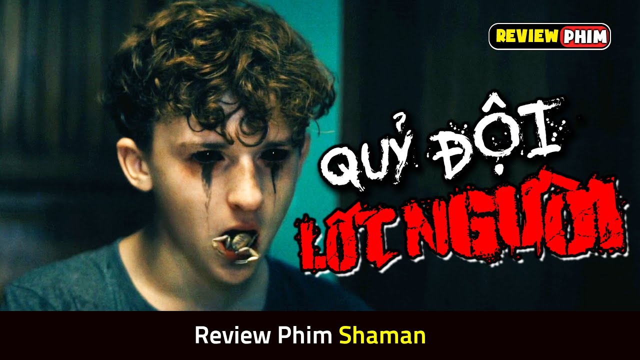 Cậu Bé Vô Tình Đánh Thức Quỷ Dữ, Khiến Cả Ngôi Làng Chịu Kết Cục Bi Thảm - Review Phim SHAMAN
