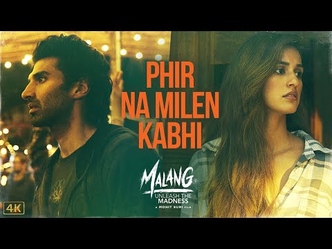 Phir Na Milen Kabhi | MALANG | Aditya R K, Disha P, Anil K, Kunal K | Ankit Tiwari | 7th Feb 2020