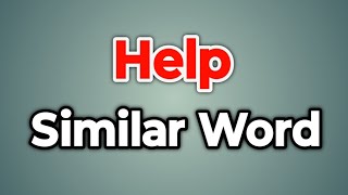 Help Similar Word || Synonyms of Help | Words Tube