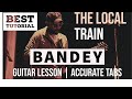 The Local Train Bandey Guitar Lesson | Free Guitar Patch | Original Guitar Chords #thelocaltrain