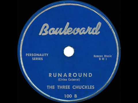 1st RECORDING OF: Runaround - Three Chuckles (1954)