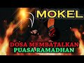 The Sin Of Mokel Invalidates The Fast Of Ramadan Without Excuse