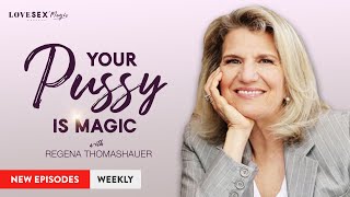 How To Reclaim Your Pussy with Regena Thomashauer aka Mama Gena