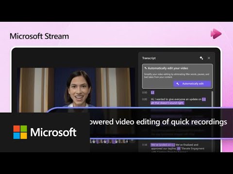 AI-Powered Video Editing: Microsoft Stream for Webcam & Screen AI-Powered Video Editing: Microsoft Stream for Webcam & Screen