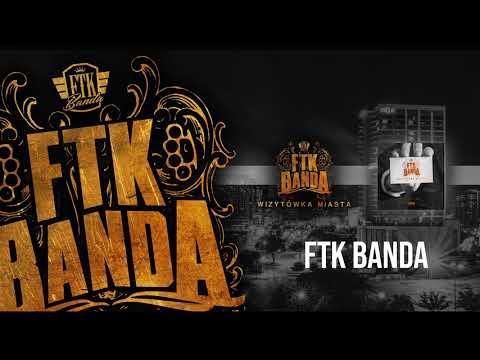 01. FTK Banda - FTK BANDA // Wizytówka Miasta