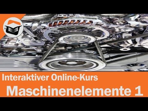 Maschinenelemente 1 online lernen? So einfach geht's - Ingenieurkurse.de
