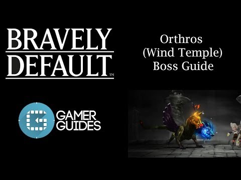 Bravely Default: Orthros - Wind Temple Boss Guide