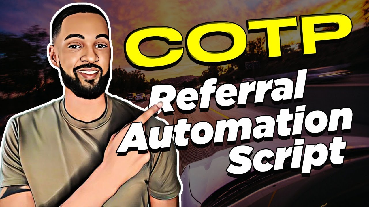 COTP - Referral Automation Script
