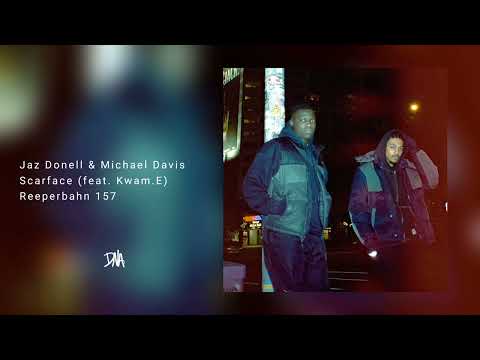 Jaz Donell & Michael Davis ー Scarface (feat. Kwam.E)