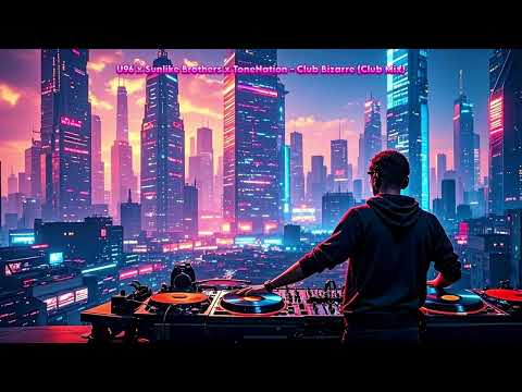 U96 x Sunlike Brothers x Tonenation – (Club Bizarre) (Jan 19, 2024)🎧​😍​