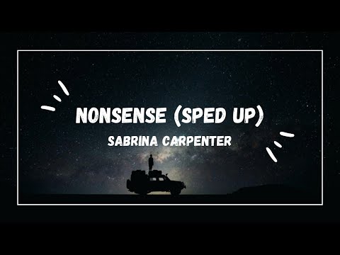 Sabrina Carpenter - Nonsense (Sped Up Lyrics)