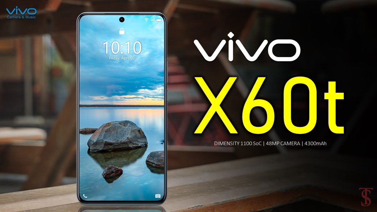 Vivo X60t Price, Official Look, Camera, Design, Specifications, 8GB RAM, Features
