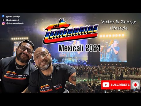 LOS TEMERARIOS | HASTA SIEMPRE | MEXICALI 2024