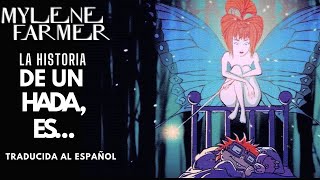 Mylène Farmer - L'histoire d'une Fée, c'est... (Traducida al Español)
