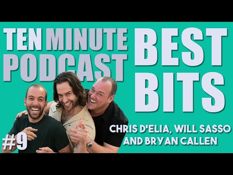 Ten Minute Podcast Best of Compilation | Vol 9 | Chris D'Elia, Bryan Callen and Will Sasso