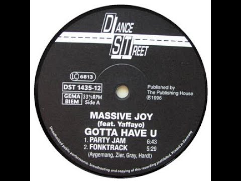 Massive Joy feat Yaffayo-Gotta have U 1996